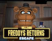Freddys Return Village Escape