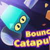 Bouncy Catapult Bouncy Catapult