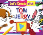 Lets Create with Tom and Jerry