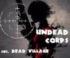 Undead Corps-Dead Village
