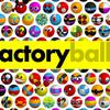 Factory Balls Forever Factory Balls Forever