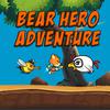 Bear Hero Adventure Bear Hero Adventure
