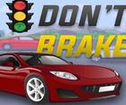 Don’t Brake - Highway Traffic