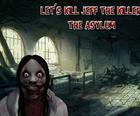 Let ' s Kill Jeff The Killer: The Asylum