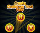 Create Challenge Text Fast