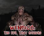 Wendigo: الشر الذي يلتهم