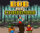 Bob en Chainsaw