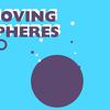 Moving Spheres Moving Spheres